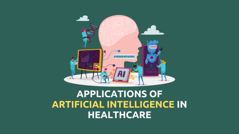 Applications Of Artificial Intelligence In Healthcare