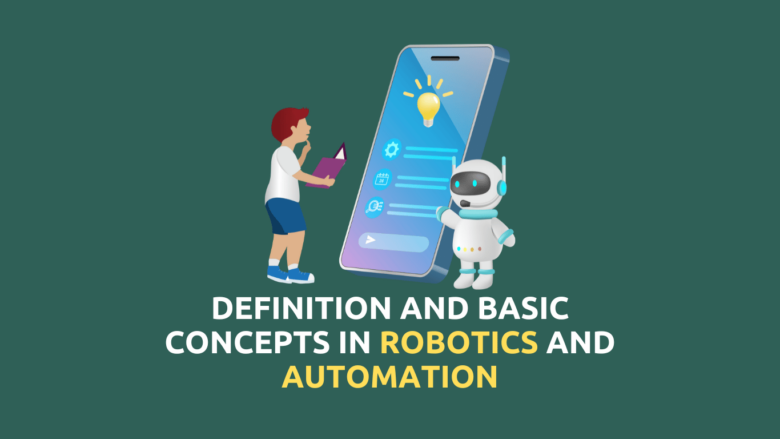 Definition and Basic Concepts in Robotics And Automation